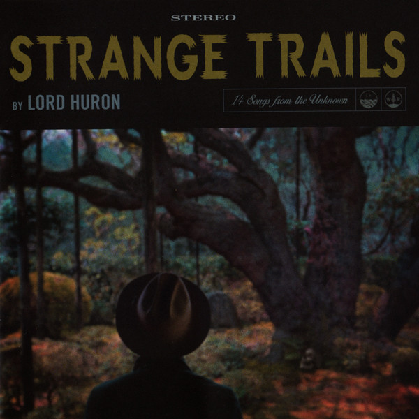 Cover for Strange Trails by Lord Huron